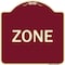 Signmission Designer Series Sign-Zone, Burgundy Heavy-Gauge Aluminum Sign, 18" x 18", BU-1818-22692 A-DES-BU-1818-22692 - alternate 1